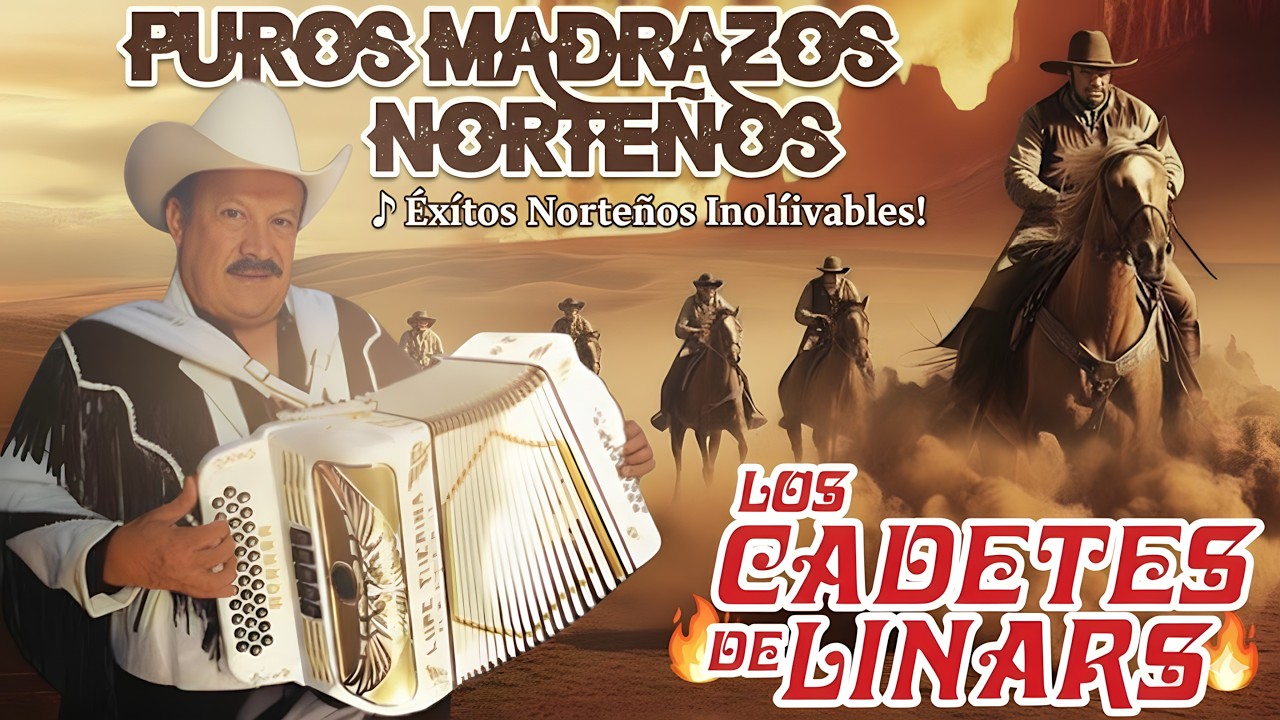 LOS CADETES DE LINARES 💖 🔥 Puros Madrazos Norteños 🎶 Éxitos Inolvidables