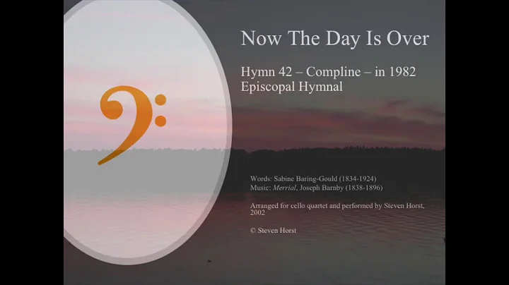 Now the Day is Over (Cello   Steven Horst)