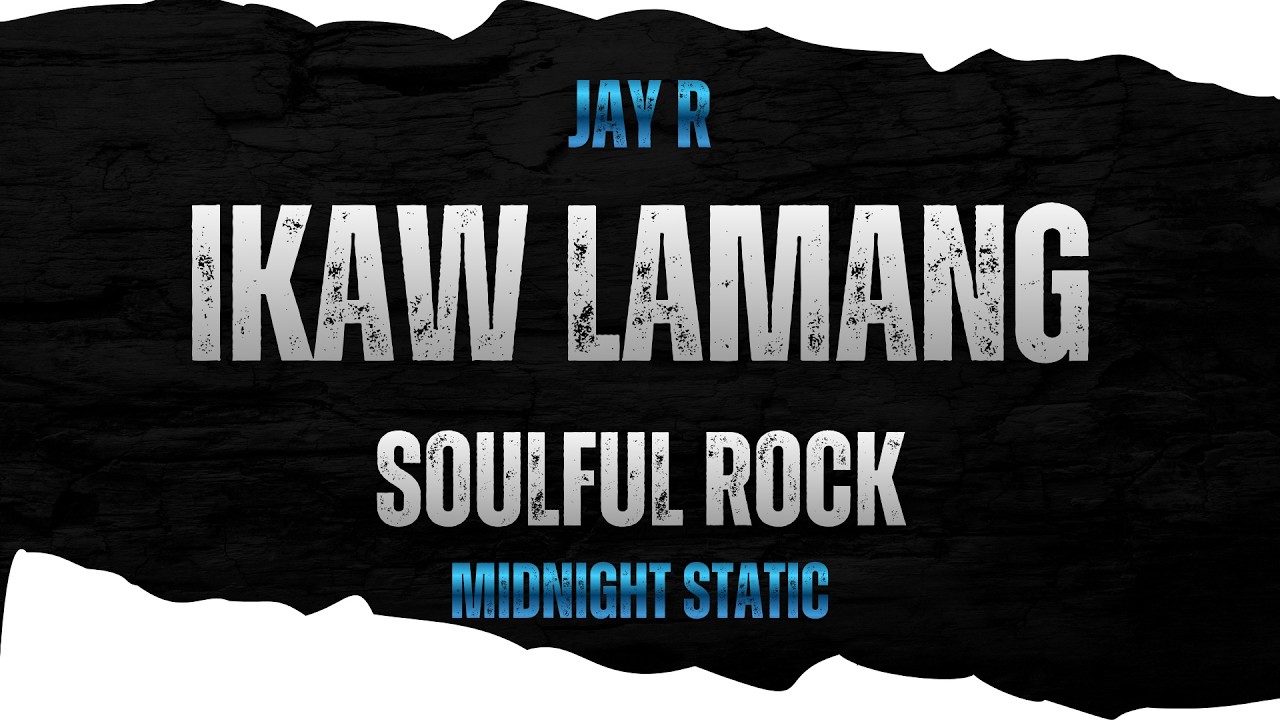 Ikaw Lamang - Soulful Rock | Midnight Static