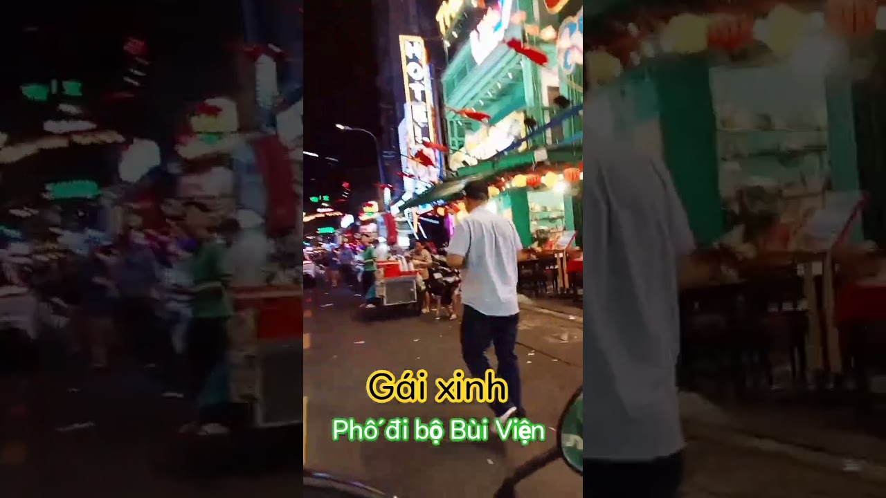 Gái xinh nhất thế giới chỉ có ở phố đi bộ bùi viện Quận 1 Việt Nam