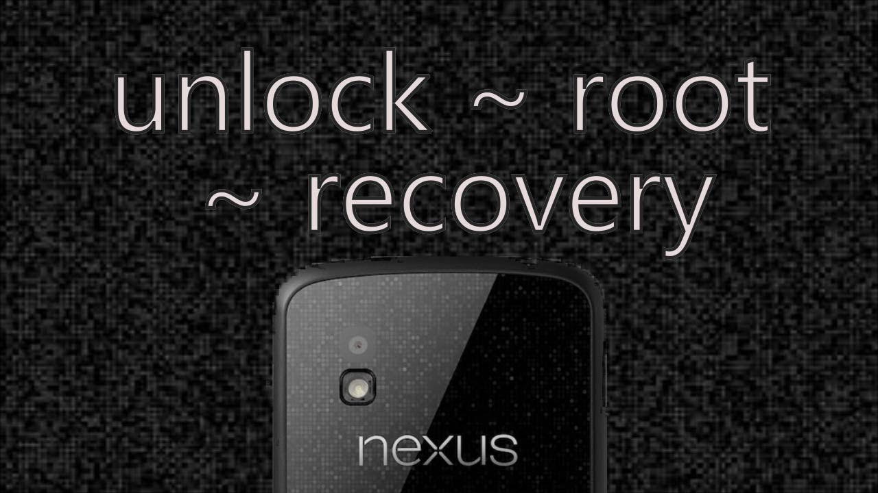 Nexus 4 ~ How to Unlock, Root, and Install Recovery!