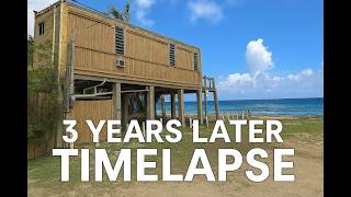 What building a beach house REALLY Takes - Three Years of Progress in 18 Minutes
