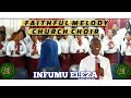 Faithful Melody Church Choir INFUMU ELEZA 