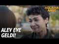 Alev eve geliyor! | Ağlama Anne Özel Sahneler