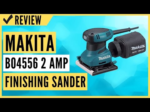 Makita BO4556 2 Amp Finishing Sander Review