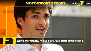 F1: Sainz-Ferrari! Ma le sorprese non sono finite...