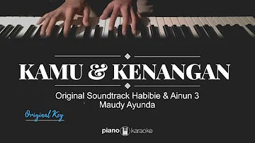 Kamu dan Kenangan (KARAOKE PIANO COVER) Maudy Ayunda (OST Habibie dan Ainun 3)