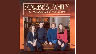 Video thumbnail of "Forbes Family - There's An Answer"