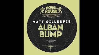 Matt Gillespie - Alban Bump   👉 #1 @traxsource
