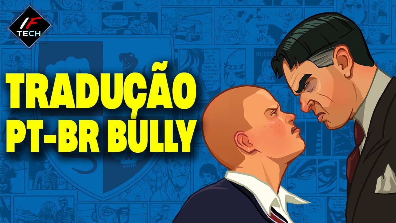 COMO INSTALAR TRADUÇÃO PT-BR PARA BULLY - YouTube
