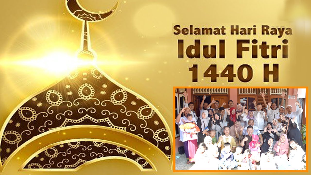 Idul Fitri 1440 H - YouTube