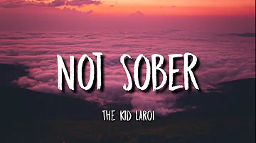 The Kid Laroi - NOT SOBER (Lyrics) ft. Polo G, Stunna Gambino