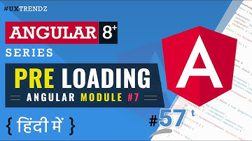 Pre Loading in Angular  |  Angular Modules  |  Angular 6/7/8+ Tutorial in Hindi (2021) [#57]