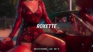 Roxette - The Look | Subtitulado en Español