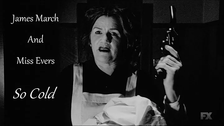 James March & Miss Evers || So Cold || AHS Hotel