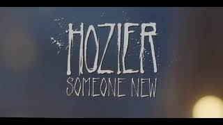 Hozier - Someone New Official Music Video