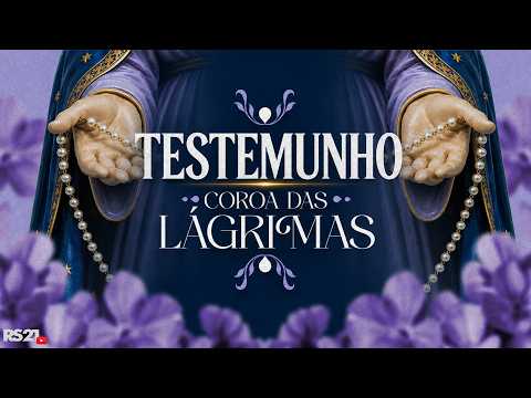 Chaplet of Tears | Testimonies | Rede Século 21