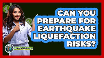 Can You Prepare For Earthquake Liquefaction Risks? - Earth Science Answers