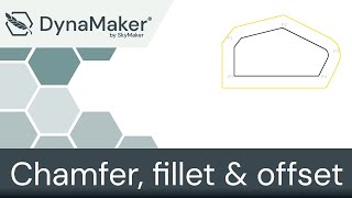 How to use Chamfer, fillet & offset in DynaMaker