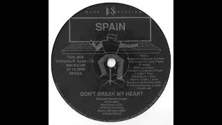 Spain - Dont Break My Heart