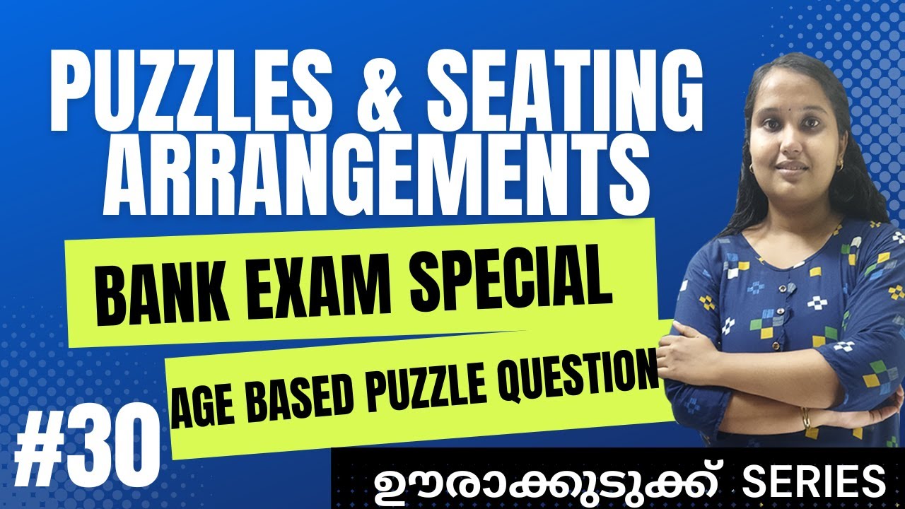 Puzzles and Seating Arrangement Reasoning Tricks Malayalam | Bank Exams | Age-Based Puzzles