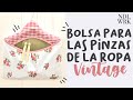 Bolsa para las Pinzas de la Ropa *Estilo Vintage* - Fácil & Sencillo (PATRÓN GRATIS)