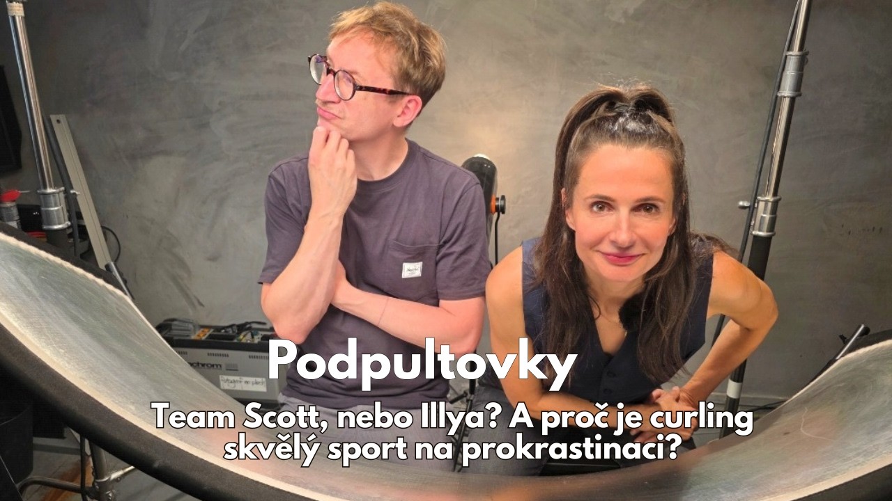 Podpultovky ft. Filip Titlbach - Team Scott, nebo Illya? A proč je curling skvělýna prokrastinaci?