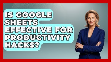 Is Google Sheets Effective for Productivity Hacks? | Docs and Sheets Pro News
