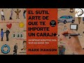 EL SUTIL ARTE DE QUE TE IMPORTE UN CARAJ* | Mark Manson | Resumen Animado del libro