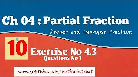 10th Class Maths Solution, Partial Fractions | Chapter 4 Exercise No. 4.3 Solutions |Maths ChitChat