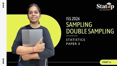 Double Sampling l Sampling l Part 6 l Statistics Paper 3 l ISS 2026