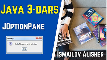 Java dasturlash 3-video dars (JOptionPanedan foydalanish)