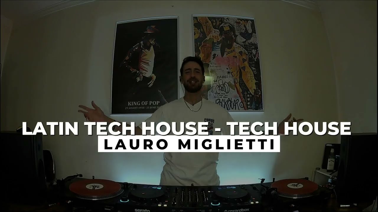 Latin Tech House - Tech house  / DJ MIX- LAURO MIGLIETTI