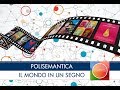 Polisemantica - Il mondo in un segno - 2ª puntata