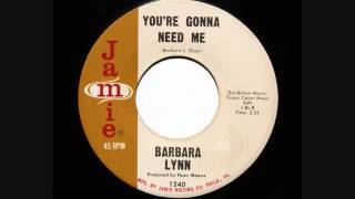 Barbara Lynn -  You're Gonna Need Me chords