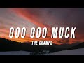 The Cramps - Goo Goo Muck Lyrics from Wednesday