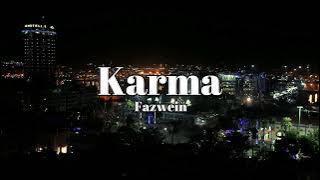 Karma - Fazwein (Lirik Video)