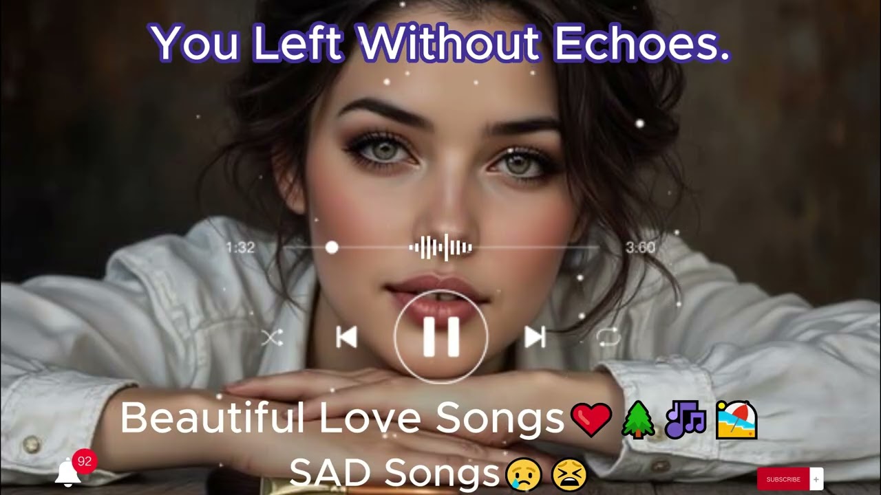 You Left Without Echoes. English Songs💞|| sad songs playlist that make you cry😢😭😢