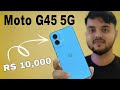 Moto G45 5G Unboxing &amp; Honest Review | Best 5G Phone Under 10,000?