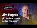 Grandes Inversores de la Historia: Jim Rogers - Value School