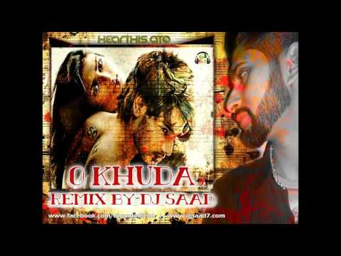 Dj Saad Remix : O Khuda Love Mix ( HERO )