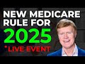 Medicares new rule for 2025 is going to be huge  live event  q  a