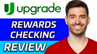 Upgrade Rewards Checking Review | Is It Worth It? (2024)