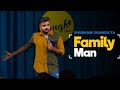 Family man ft shubham shandilya  stand up comedy