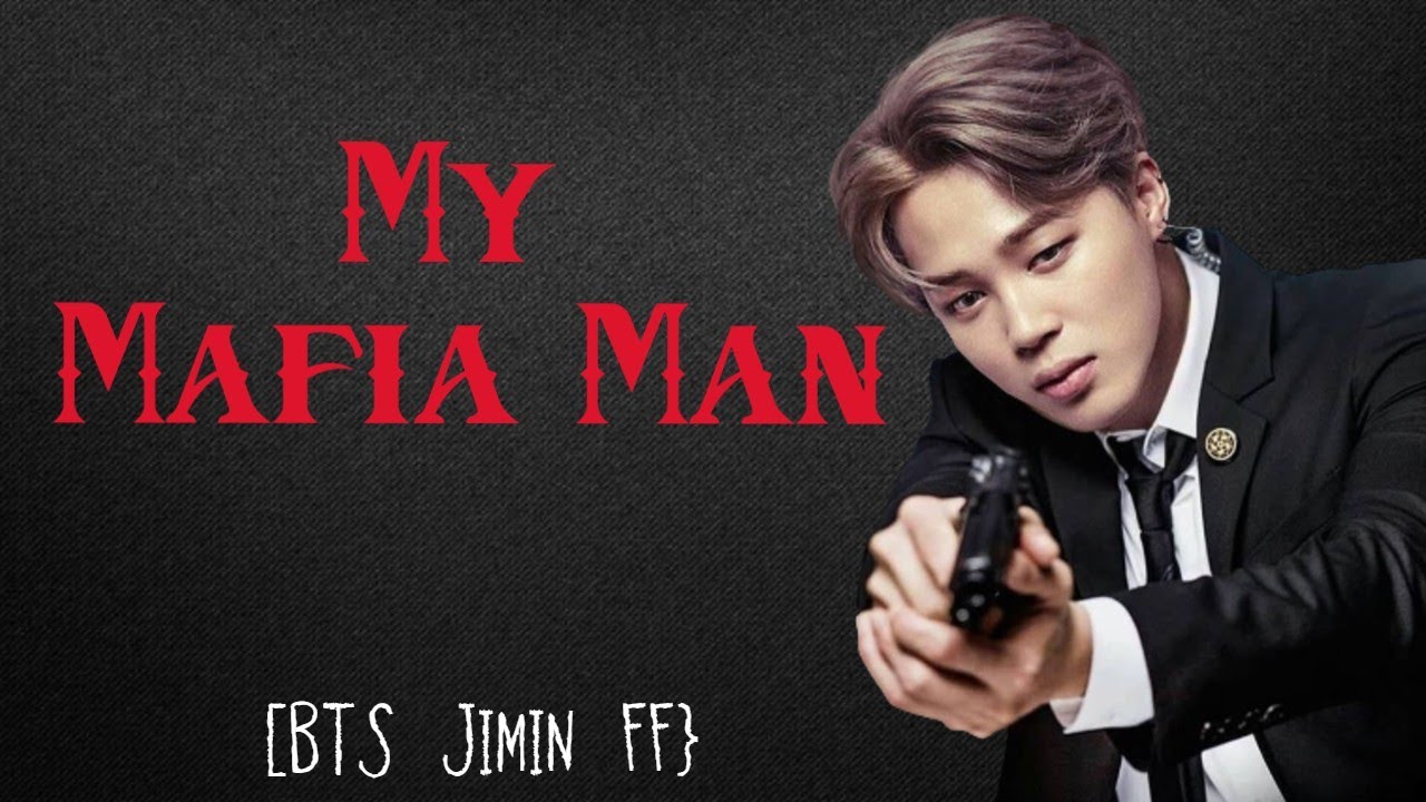 {BTS JIMIN FF} My Mafia Man Episode 2 YouTube