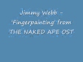 Jimmy Webb   &#39;Fingerpainting&#39; from THE NAKED APE OST