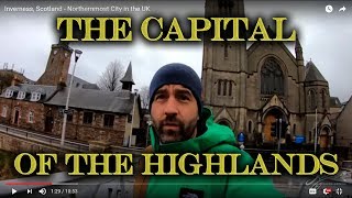 Inverness, Scotland - Northernmost City in the UK
