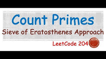 Count Primes - Sieve of Eratosthenes Approach - LeetCode 204