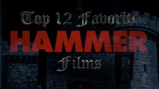 Top 12 Favorite Hammer Films