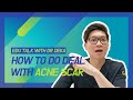 How to Get Rid of Acne Scar? l  Hilangkan Bekas Jerawat Membandel~!